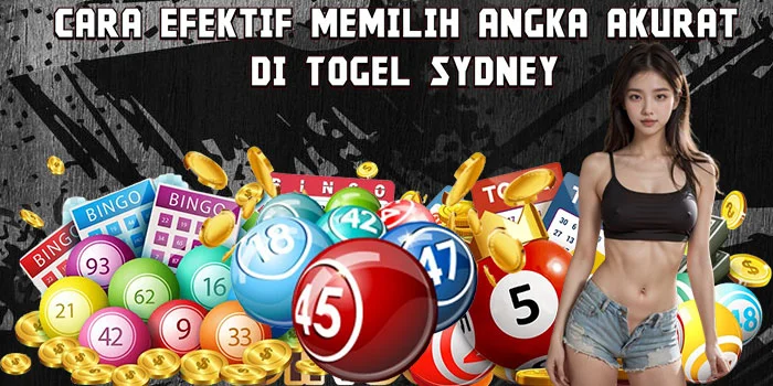 Cara Efektif Memilih Angka Akurat di Togel Sydney
