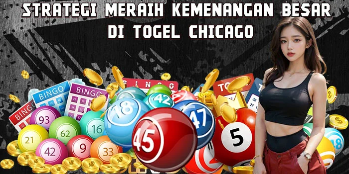 Strategi Meraih Kemenangan Besar di Togel Chicago