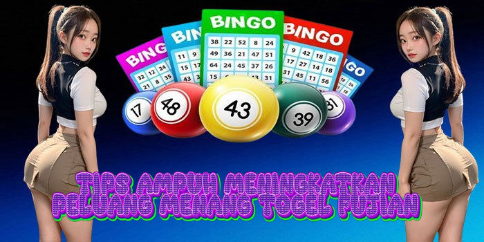 Tips Ampuh Meningkatkan Peluang Menang Togel Fujian