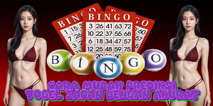 Cara Mudah Prediksi Togel Japan dengan Akurat