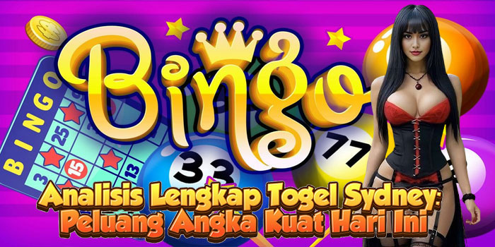 Analisis Lengkap Togel Sydney: Peluang Angka Kuat Hari Ini