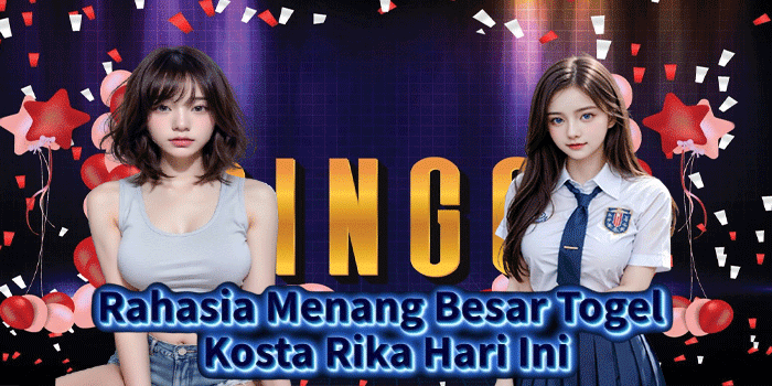 Rahasia Menang Besar Togel Kosta Rika Hari Ini
